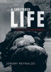 Jeremy Reynalds' A Sheltered Life